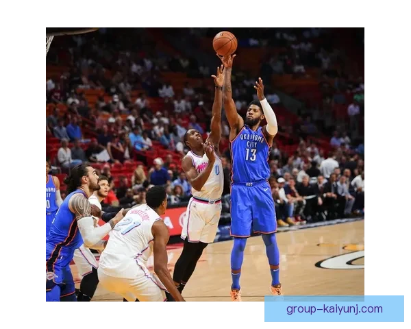 雷霆强势来袭热火逆袭失败双方鏖战激烈呈现精彩赛季较量