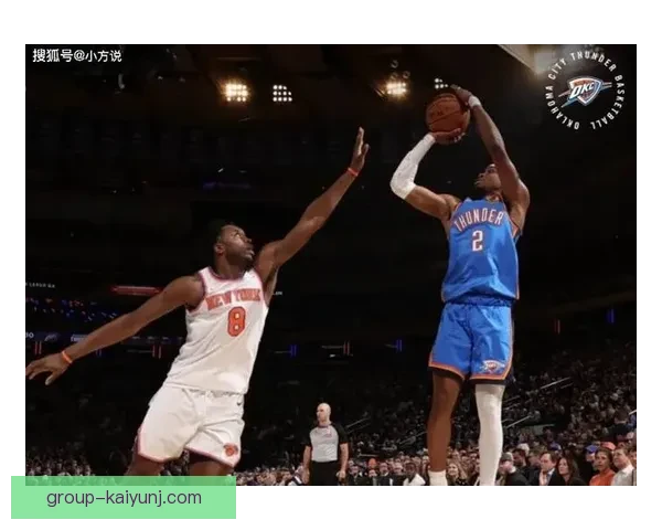 雷霆对阵尼克斯精彩对决赛场风云全记录 雷霆对阵尼克斯精彩对决赛场风云全记录